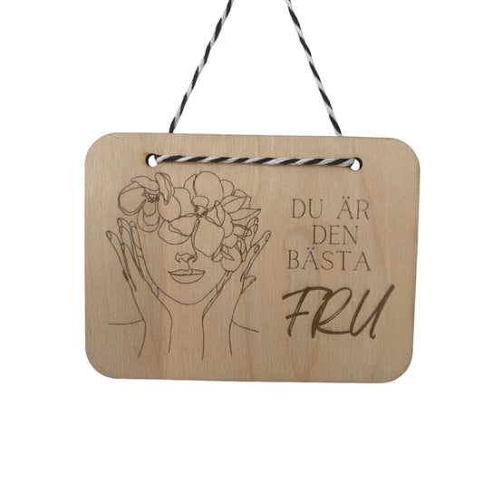 Väggdekoration “Du är den bästa Fru/Dotter”