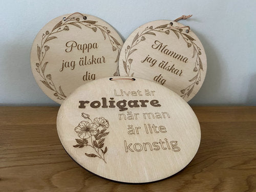 Träskylt – med fin text – den perfekta presenten!